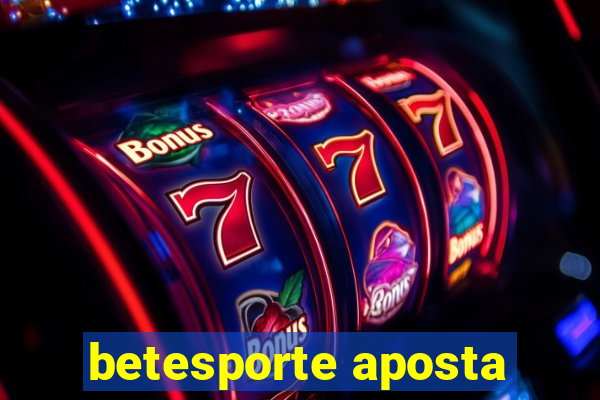 betesporte aposta